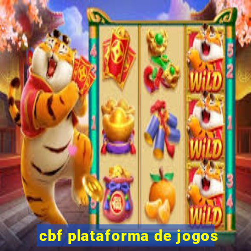 cbf plataforma de jogos